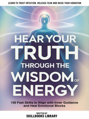 cover image of Hear Your Truth Through the Wisdom of Energy